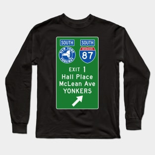 New York Thruway Southbound Exit 1: Hall Place McLean Ave Yonkers Long Sleeve T-Shirt